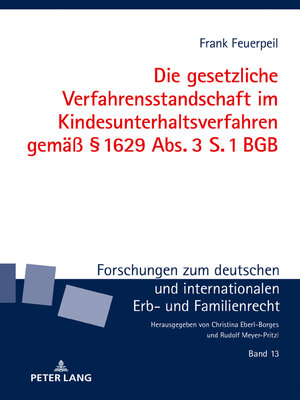 cover image of Die gesetzliche Verfahrensstandschaft im Kindesunterhaltsverfahren gemäß § 1629 Abs. 3 S. 1 BGB